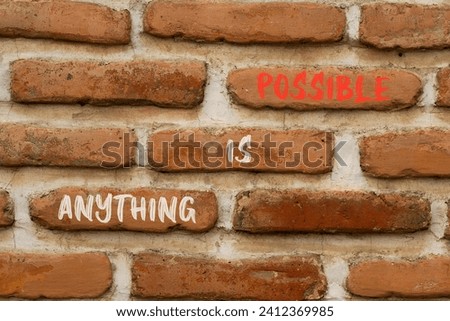 Anything is possible symbol. Concept words Anything is possible on beautiful brown brick. Beautiful brown brick wall background. Business anything is possible concept. Copy space.