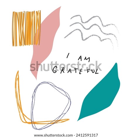 I am grateful. Minimal abstract art with a quote. Vector illustration for tshirt, website, print, clip art, poster and print on demand merchandise.