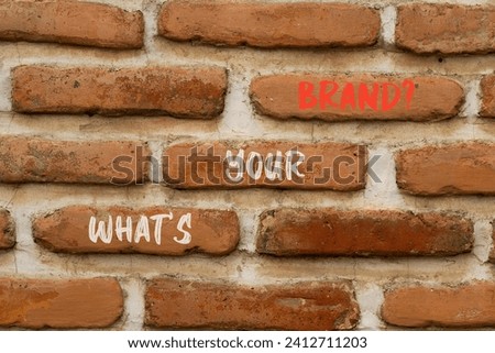 Branding and what is your brand symbol. Concept words What is your brand on beautiful brown brick. Beautiful brown brick wall background. Business branding and what is your brand concept. Copy space.