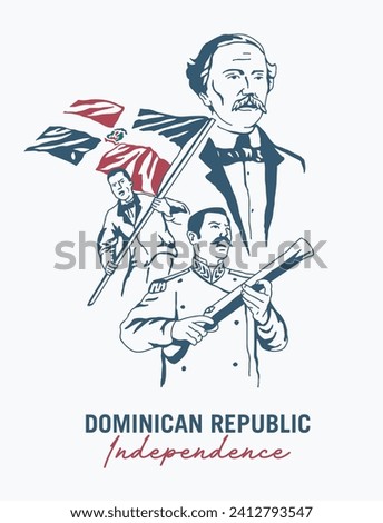 VECTORS. Dominican Republic Independence Day. Featuring founding fathers: Juan Pablo Duarte, Ramon Matias Mella, Francisco Del Rosario Sanchez Royalty-Free Stock Photo #2412793547