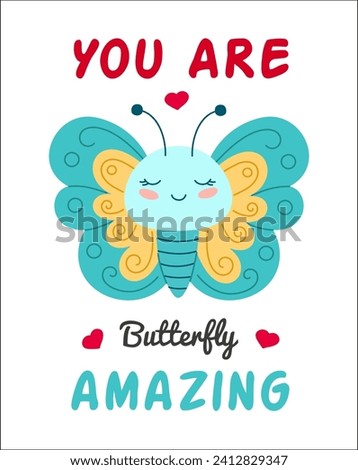 Cute insect butterfly with lettering you are amazing, cartoon character vector illustration