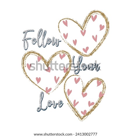 gold glitter heart pattern shine design cute design graphic doodle text tee illustration art vector tee slogan Royalty-Free Stock Photo #2413002777