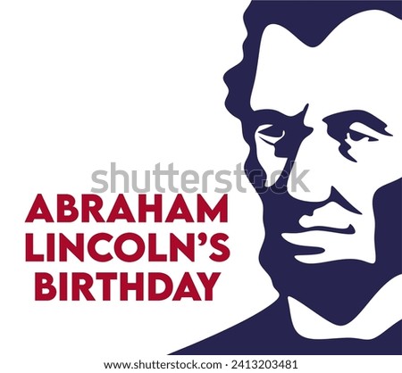Abraham Lincoln Birthday February 12