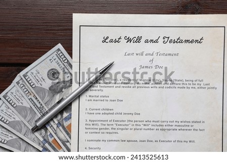 Last Will and Testament, dollar bills and pen on wooden table, flat lay