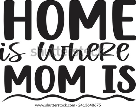 Mother's Day EPS Designs Bundle, Mom bundle design, Mom Quotes Bundle. Quotes about Mother, Mom eps vector illustration design, funny mom, Mother's day typographic t shirt design