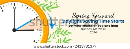 Daylight Saving Time Begins. The clock turns one hour on March 10, 2024. Spring forward concept banner. Vector illustration Royalty-Free Stock Photo #2413901379