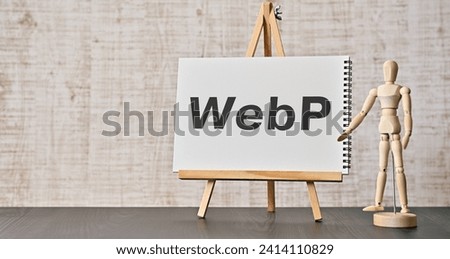 There is notebook with the word WebP. It is as an eye-catching image.