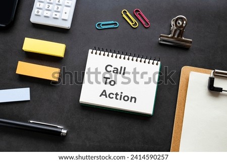 There is notebook with the word Call To Action. It is as an eye-catching image.