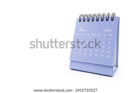 Simple desk calendar for March 2024 isolated on white background. Calendar concept with copy space.