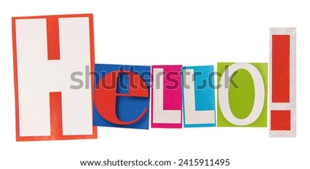 The word hello made from cutout letters from printed magazines, isolated cut out on white background