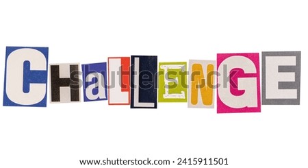 Word challenge from cut magazine colored letters on white background