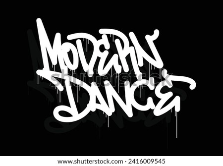 MODERN DANCE word graffiti tag style