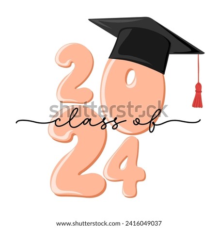 Class of 2024, congratulations. Handwritten text with graduation cap. Template for design party high school or college, graduate invitations or banner. Vector illustration