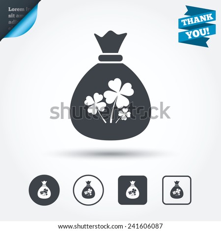 Money bag with Clovers sign icon. Saint Patrick symbol. Circle and square buttons. Flat design set. Thank you ribbon. Vector