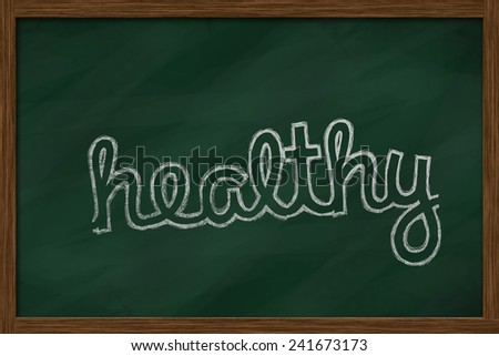 healthy word written on chalkboard