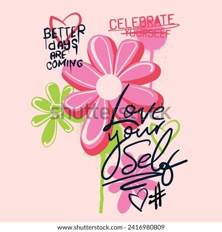 Graffiti print design, love your self Slogan typography street art, text print and graffiti Flowers love print with spray effect for graphic tee t shirt or sweatshirt - Vector