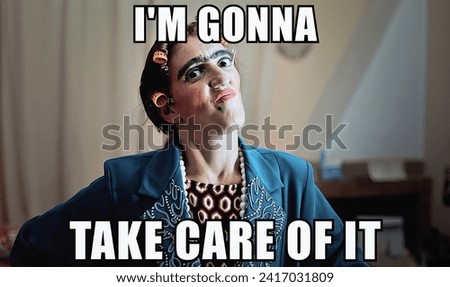 Pop internet culture reaction gif meme: an ugly bad woman, head full of curlers, waiting at home, willing to hurt hubby. Caption: I'm gonna take care of it.
 Royalty-Free Stock Photo #2417031809