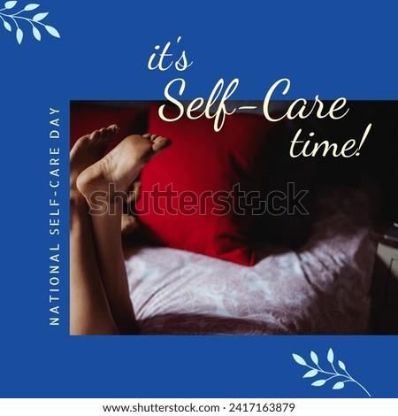 Composition of it's self-care time text over caucasian woman lying on bed on blue background. National self-care day, health and beauty concept digitally generated image.