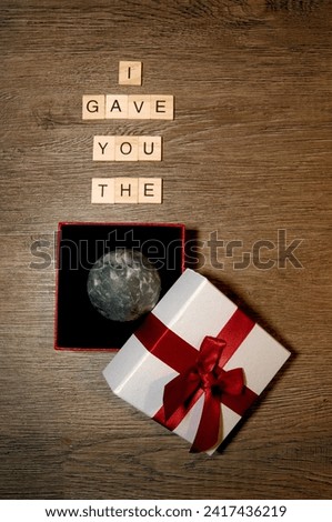I gave you the moon concept. Mineral moon in a gift box.                          