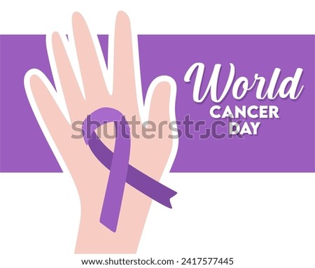 World Cancer Day February 4th
