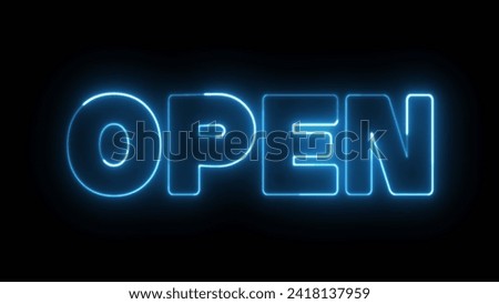 Open text. Neon blue electric effect on letters. Online shop, blog, web, cafe, hotel. Open neon sign.