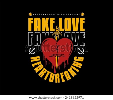 fake love slogan typography design with sword stuck in heart, vector illustration for t shirt, poster, streetwear, urban design, hoodie, etc