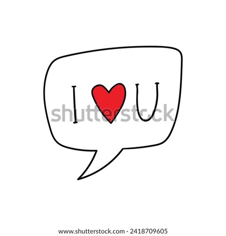 Happy Valentine's Day. I love you speech bubble. . Hand Drawn Icon. Vector Clip Art