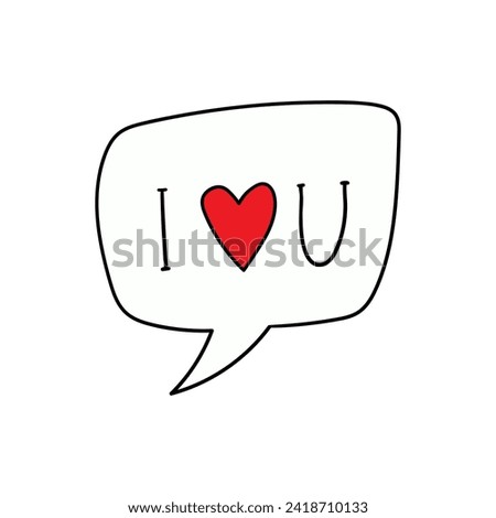 Happy Valentine's Day. I love you speech bubble. . Hand Drawn Icon.  Clip Art