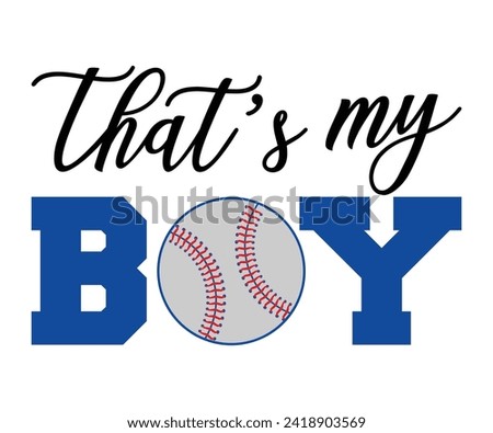 Baseball boys T-shirt, Baseball Shirt, Baseball Mom, Softball Shirt, Game Day, Baseball Quote, Cut File For Cricut And Silhouette