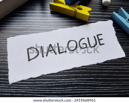 Dialogue writting on table background.