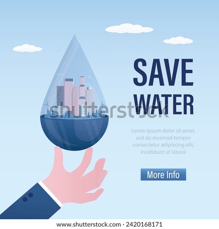 Save water, landing page template. Hand holds giant drop. Urban landscape in huge blob. Eco friendly city, protection of environment and natural resources. Ecology, concept banner. Vector illustration