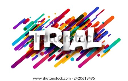 Trial sign over colorful brush strokes background. Design element. Vector illustration.