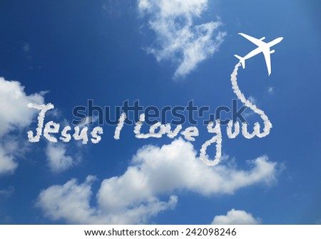 Jesus i love you! text in clouds form with blue sky background