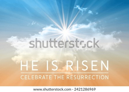 Easter background with the text 'He is Risen', a shining star and sky with white clouds.