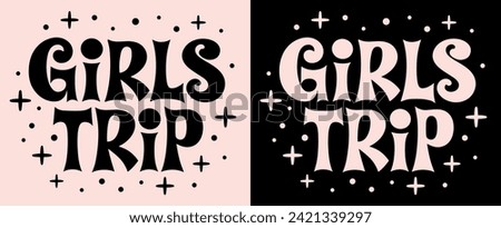 Girls trip lettering squad crew gang badge. Retro vintage cute groovy girly pink and black aesthetic. Text vector for women holiday vacation travel group matching shirt design printable accessories. Royalty-Free Stock Photo #2421339297