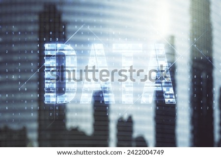 Virtual Data word sign hologram on office buildings background. Multiexposure