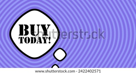 Speech bubble with Buy today text. Boom retro comic style. Pop art style. Vector line icon for Business and Advertising
