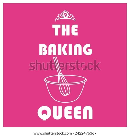 Baking Queen - Kitchen Vector And Clip Art , poster