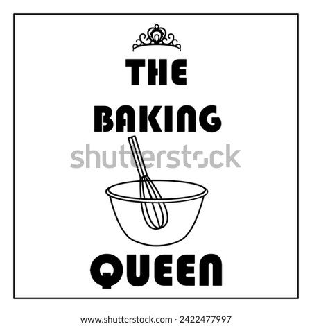 Baking Queen - Kitchen Vector And Clip Art , poster