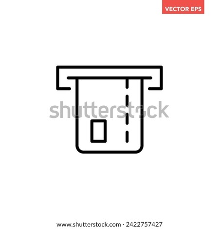 Black single credit card insert in ATM slot machine line icon, Dip or Remove, simple flat design vector infographic pictogram for app logo web button ui ux interface element isolated on background  Royalty-Free Stock Photo #2422757427