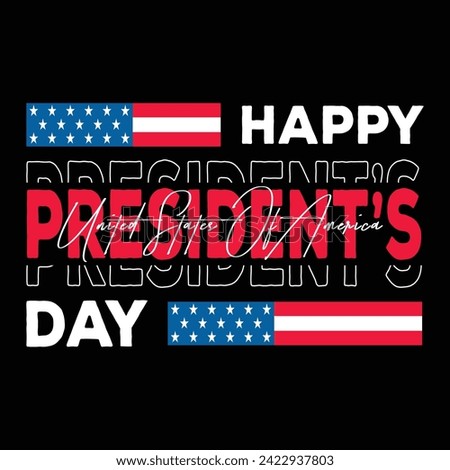 Happy Presidents Day Usa American Flag Typography Quotes Motivational New Design Vector For T Shirt,Backround,Poster,Banner Print Illustration.