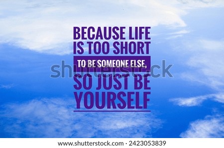 Inspirational motivation quote on blue sky background