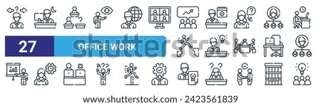 set of 27 outline web office work icons such as decision making, overtime, absence, deadline, idea, time management, achievement, brainstorming vector thin line icons for web design, mobile app.