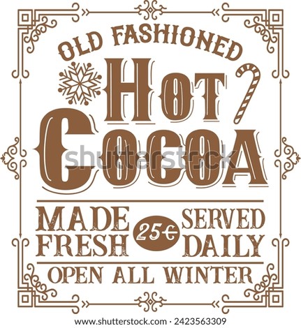 Old Fashioned Hot Cocoa Made Fresh Served Daily Cut File  printable vector clip art  Vintage Christmas