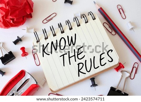 Know the rules symbol. Concept words Know the rules on white notebook. Beautiful white background. Business and Know the rules concept. Copy space.