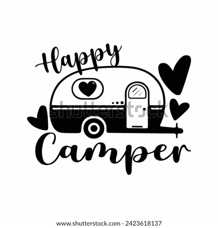 Let's go explore, Happy Camper, Camping, Camping cut file, Camping clipart, Camper Life, Adventure, Vector Files for Cricut