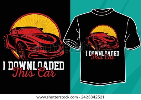 i downloaded this car t shirt design