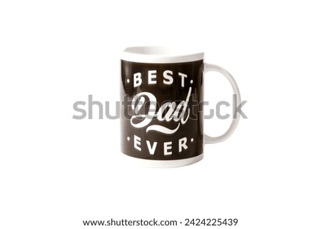 Best Dad Ever Coffee Cup. Isolated on white. Room for text. Clipping Path. Fathers Day Gift Coffee Mug. Holiday Gift Coffee Mug. Ceramic Coffee Cup. Fathers Day Present. Birthday Gift. Special Gift.