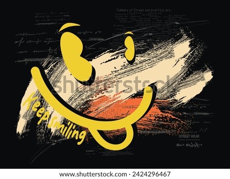 urban Graffiti street art style smile slogan, melting face drawings. Vector illustration design graphics tshirt prints