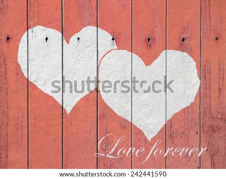 heart and word is Love forever on white wood background Vintage Style